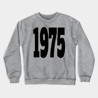 1975 Crewneck Sweatshirt